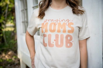 Praying Moms Club Faith-Based Tee